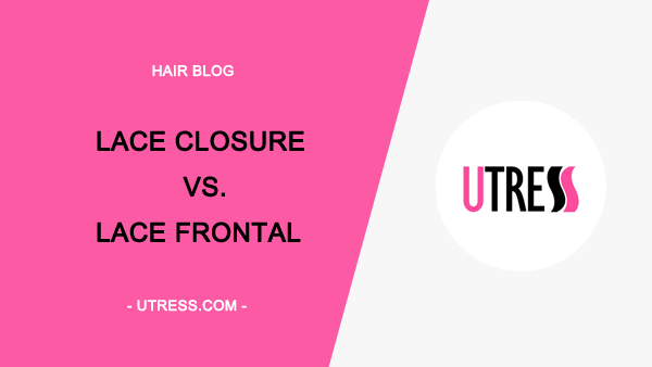 Lace Closure vs. Lace Frontal: What You Need To Know