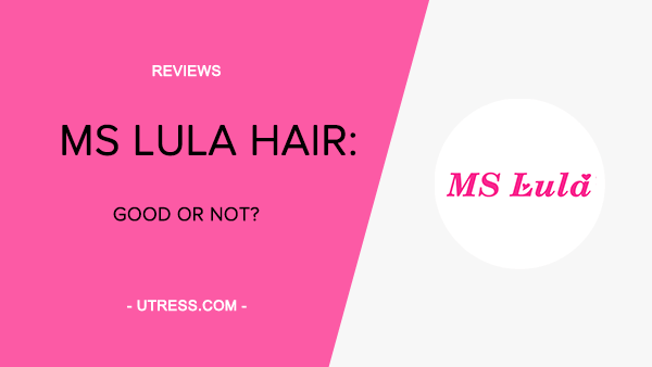 MS Lula Hair Reviews: Good Or Not?(2022 Update)