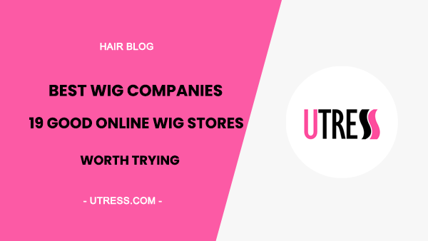 Best Wig Companies 19 Good Online Wig Stores Worth Trying