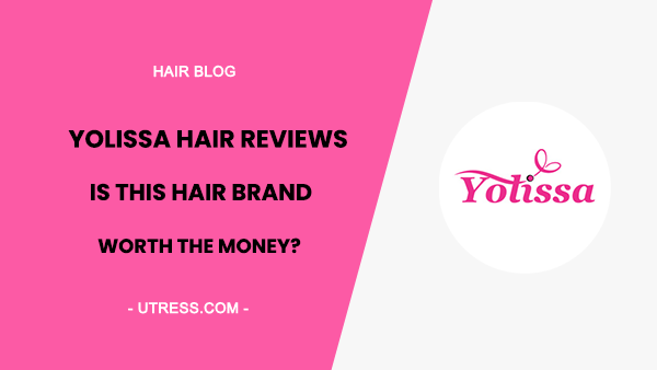 Yolissa Hair Reviews: Is This Hair Brand Worth The Money?